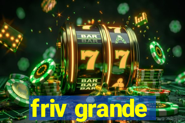 friv grande